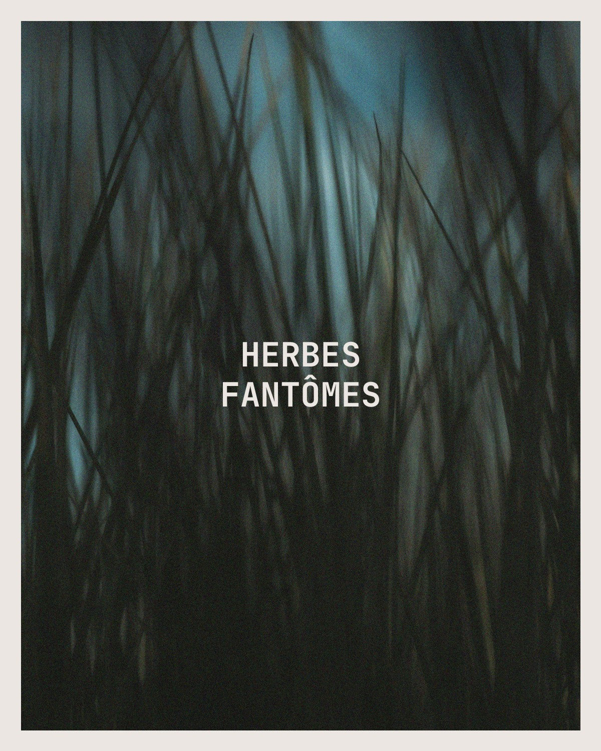HERBES FANTÔMES