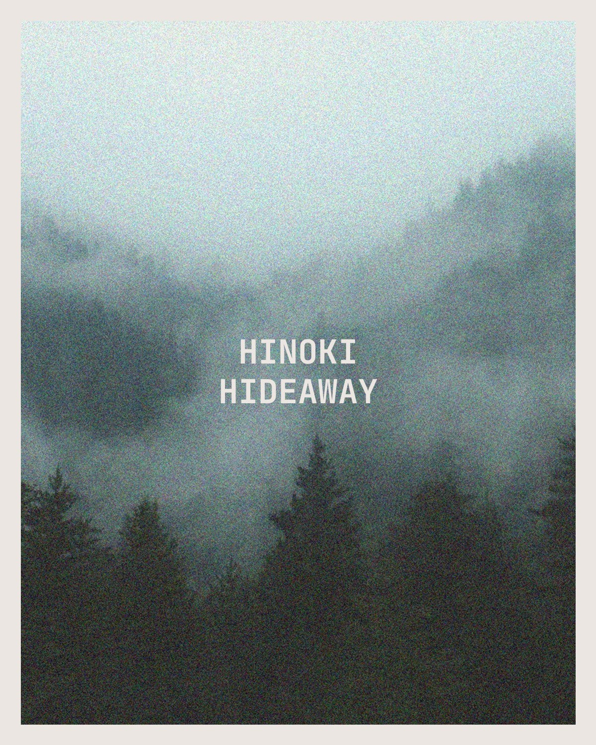 HINOKI HIDEAWAY