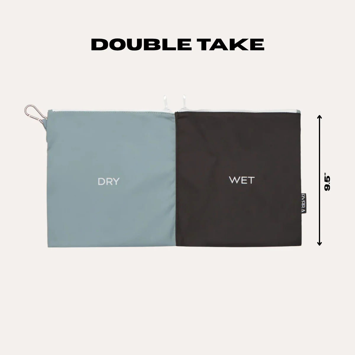 THE DOUBLE TAKE //  WET/DRY